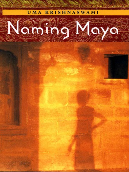 Title details for Naming Maya by Uma Krishnaswami - Available